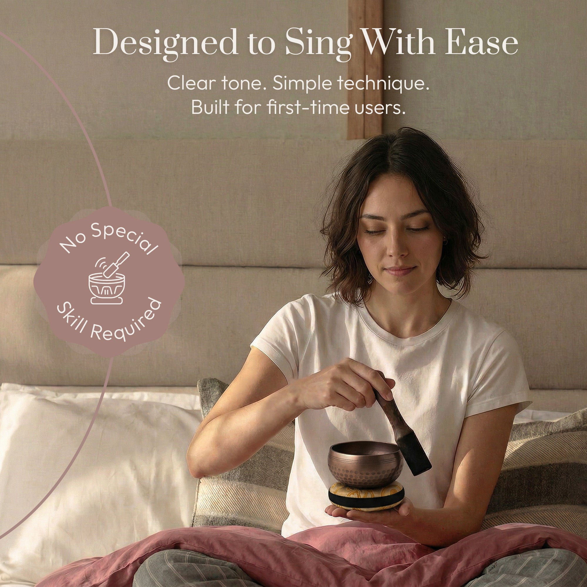 Playing the Polished Harmony singing bowl with the wooden striker: designed to sing with ease